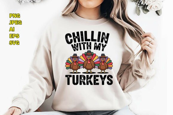 Chillin' with My Turkeys Thanksgiving PNG