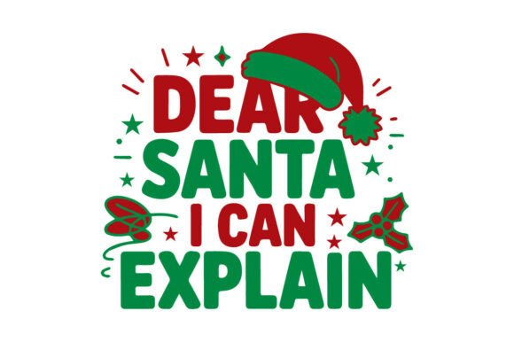 Dear Santa I Can Explain – Funny Christm
