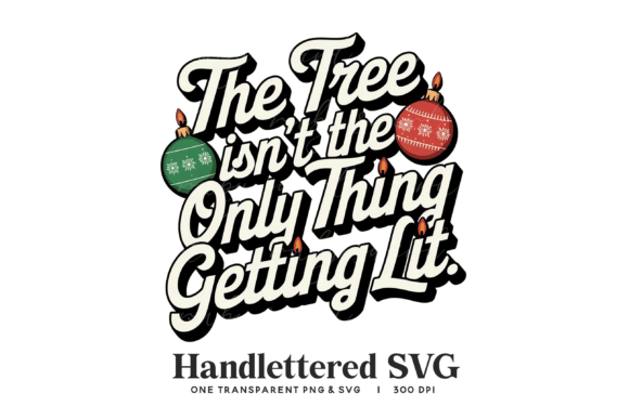 Funny Christmas Getting Lit SVG