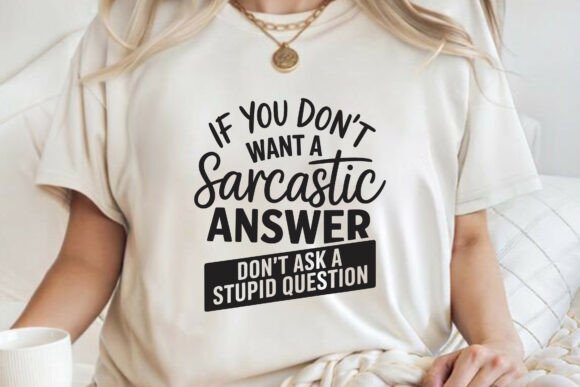 Funny Sassy Sarcastic Attitude Quote SVG